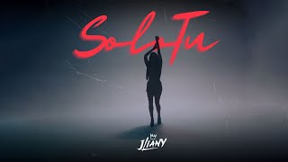 Solo Tú  Jliany Video Oficial [upl. by Ambrogio]