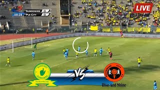 LIVE  Mamelodi Sundowns vs Polokwane City  Betway Premiership 2024  Goals amp Extended Highlights [upl. by Boothe811]