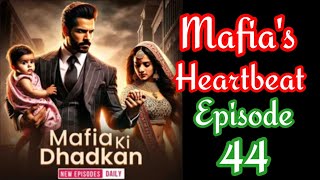 Mafia ki dhadkan episode 44  Mafias heartbeat episode 44  pocket fm story in hindi fmstory [upl. by Leena]