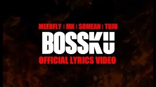 MeerFly  quotBossKuquot Ft SoMean TUJU MK I KClique OFFICIAL LYRICS VIDEO TEASER [upl. by Aissatan]