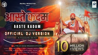 आस्ते कदम  Aaste Kadam  Dj Version  DjTsr  Chhatrapati Shivaji Maharaj DJ Song [upl. by Doe475]