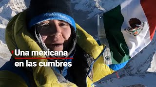 MEXICANA HASTA LA CIMA  Una alpinista que conquista el techo del mundo [upl. by Ayotan267]