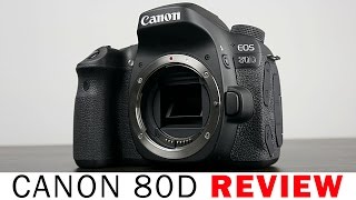 Canon EOS 80D Review [upl. by Eninnaj]