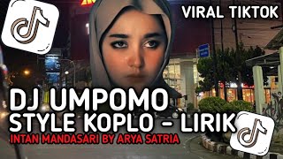 DJ UMPOMO KOPLO  LIRIK  DJ UMPOMO AKU RA WEDI DUSO STYLE KOPLO VIRAL TIKTOK TERBARU 2024 [upl. by Akiret]