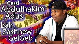 HDM l Gessi Abdulhakim Adus bah Zashnew GelGeb  Bera Wa Bahar  Hareqachzgna [upl. by Sehcaep]