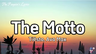 Tiësto Ava Max  The Motto Lyrics [upl. by Oniskey]