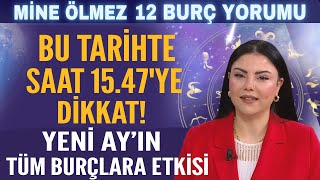 BU TARİHTE SAAT 1547YE DİKKAT YENİ AYIN TÜM BURÇLARA ETKİSİ [upl. by Anilocin905]