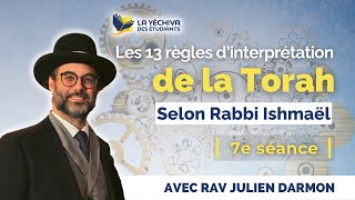 Les 13 règles d’interprétations de la Torah selon Rabbi Ishmael  7ème séance [upl. by Levitan]