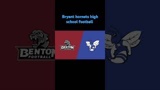 Bryant hornets football every Friday night football [upl. by Keiko361]