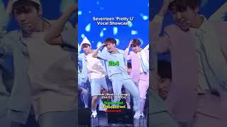 Seventeen Pretty U vocal Showcase seventeen kpop vocalshowcase [upl. by Owain]