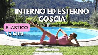 15 MIN INTERNO ED ESTERNO COSCIA  ELASTICO  Lezione di Pilates [upl. by Durr545]