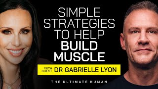 Simple Strategies for Building Muscle Aging Well and Staying Active with Dr Gabrielle Lyon [upl. by Nuli]