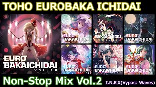 【東方Eurobeat】TOHO EUROBAKA ICHIDAI NonStop Mix Vol2【Eurobeat Union】 [upl. by Dag]