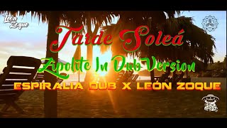 Espiralia DUB x León Zoque  Tarde Soleá quot Zipolite In Dub Version quot [upl. by Apurk]