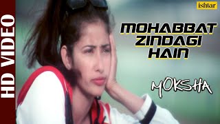 Mohabbat Zindagi Hain HD VIDEO  Arjun Rampal amp Manisha Koirala  Moksha [upl. by Wager]