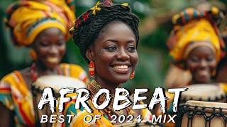 AFROBEATS MIX 2024 🔥 AMAPIANO MIX 2024  BEST OF NAIJA AFROBEAT VIDEO MIX  WIZKID BURNA REMA [upl. by Alaric]