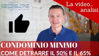 OK alle detrazioni 50 e 65 al condominio minimo senza codice fiscale [upl. by Eserrehs]