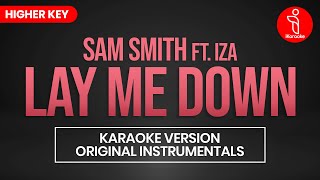 Sam Smith ftIZA  Lay Me Down Karaoke Version Higher Key [upl. by Ojybbob]