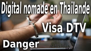 Digital nomade en Thaïlande visa DTV attention danger [upl. by Namlaz]