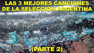 LAS 3 MEJORES CANCIONES DE LA SELECCIÓN ARGENTINA 2024 [upl. by Snah857]