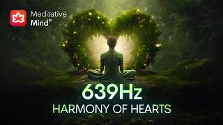 639Hz Attract LOVE Frequency  Enhance Positive Energy Connect Soul Mates  Harmonize Relationships [upl. by Ettesoj]