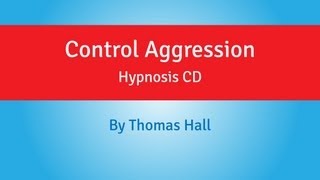 Control Aggression  Hypnosis CD  By Minds in Unison [upl. by Braunstein]