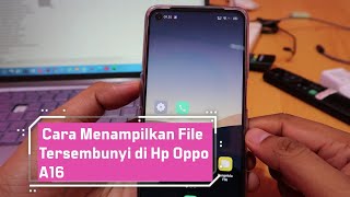 Cara Menampilkan File Tersembunyi di Hp Oppo A16 [upl. by Euqinmod382]