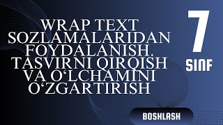 1 bob 2 mavzu Wrap text sozlamalaridan foydalanish Tasvirni qirqish va o‘lchamini o‘zgartirish [upl. by Zoltai143]