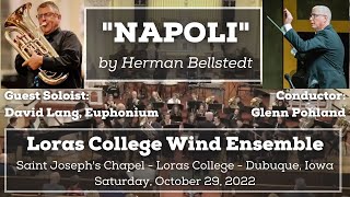 NAPOLI  Loras College Wind Ensemble David Lang  Euphonium [upl. by Annaitsirhc]