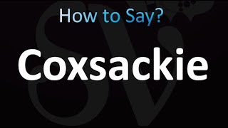 How to Pronounce Coxsackie correctly [upl. by Aretta953]