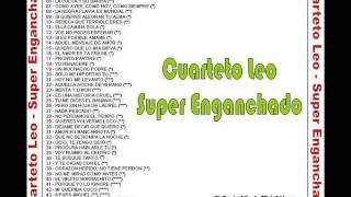 Cuarteto Leo  Super Enganchado [upl. by Revolc]