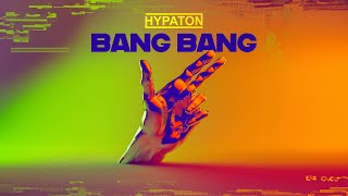 Hypaton  BANG BANG Official Visualizer [upl. by Heyer]