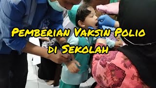 Pemberian Vaksin Polio di Sekolahku Januari 2024 [upl. by Hamburger986]