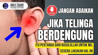 WASIAT RASULULLAH SAW  Jika Telinga Anda Berdengung Nging Segera Lakukan Hal Ini [upl. by Lerraf187]