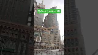 Makkah weather ☁️ [upl. by Aiblis472]