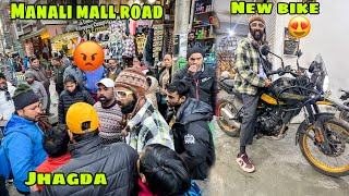 Manali Mall Road par sharab pee ke jhagda ho gaya 😡 or New Hilmalayan Bike aa gayi apni 😳 [upl. by Siblee148]