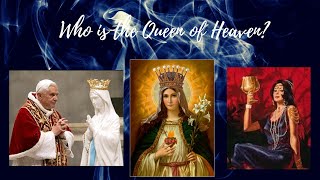 Who Is The Queen Of Heaven [upl. by Taddeusz]