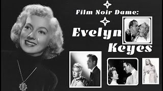 Film Noir Dame Evelyn Keyes [upl. by Llerreg]