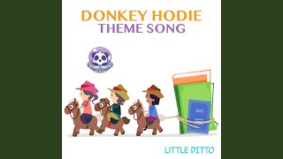 Donkey Hodie Theme Song [upl. by Eadith796]