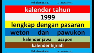 kalender 1999 lengkap pawukon  weton  pasaran kalender jawa  hijriah [upl. by Idnaj159]