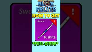 How to get TUSHITA Sword  FULL GUIDE bloxfruts roblox tushita [upl. by Llednahs315]