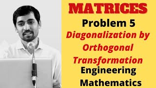 MATRICES  Problem 5 Diagonalization by Orthogonal Transformation  Engineering Mathematics [upl. by Drais101]