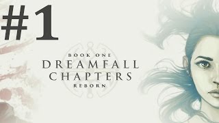 Dreamfall Chapters Book One Reborn Walkthrough part 1 [upl. by Eelyac718]