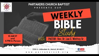 Partakers Church Pathway Bible Study 111324  6 PM ET [upl. by Arelc]