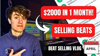 BEAT SELLING VLOG I Made 2000 In 1 Month Selling Beats Online [upl. by Vashti430]