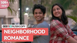 FilterCopy  Neighborhood Romance  मोहल्ले वाला प्यार  Ft Ritvik Sahore and Revathi Pillai [upl. by Clite831]