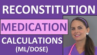 Dosage Calculations Made Easy  Reconstitution Calculation Medication Problems Nursing Students 10 [upl. by Meter]