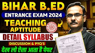 Bihar Bed Entrance Exam 2024  Bihar Bed Teaching Aptitude Syllabus 2024  Bihar Exams Wallah [upl. by Tildy683]