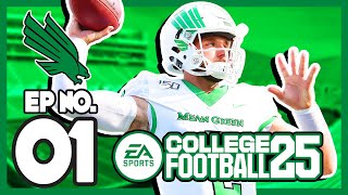 ITS HERE  College Football 25 North Texas Dynasty Episode 1 [upl. by Ylrad]