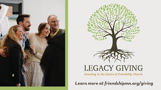 Legacy Giving at Friendship Church [upl. by Aivul]